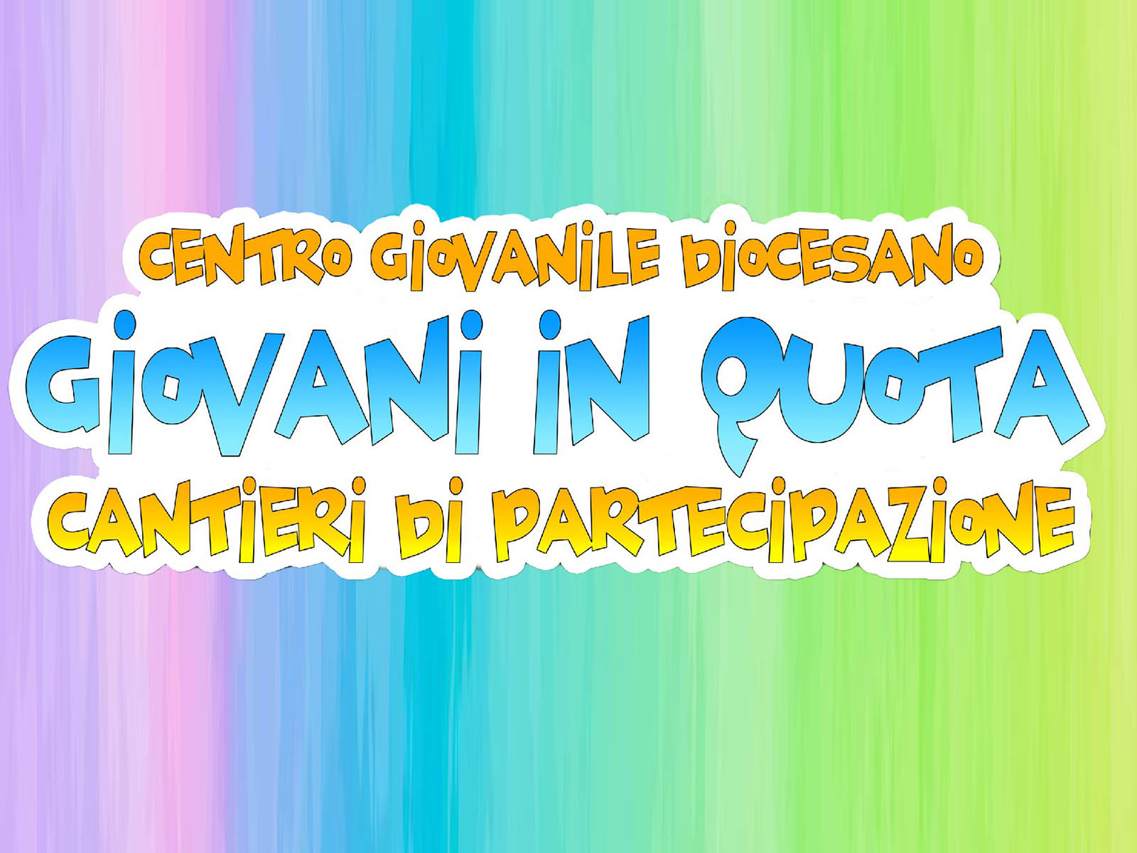 Anteprima Centro Giovanile Diocesano "Giovani in quota" - Cantieri di partecipazione